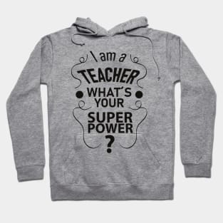 I am a teacher Hoodie